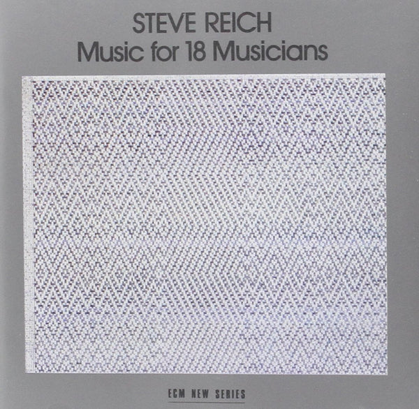 Steve Reich Music for 18 Musicians